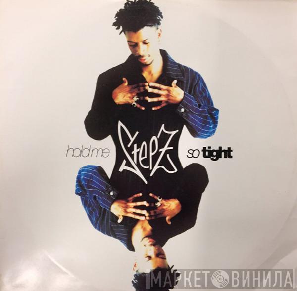 Stepz - Hold Me So Tight