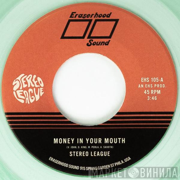 Stereo League - Money In Your Mouth / Miss Me