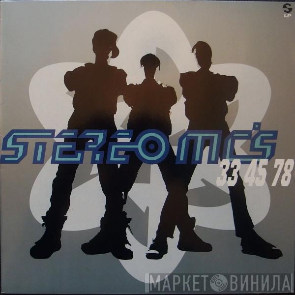  Stereo MC's  - 33 45 78