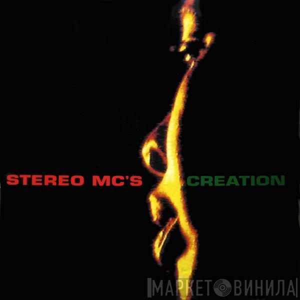 Stereo MC's - Creation