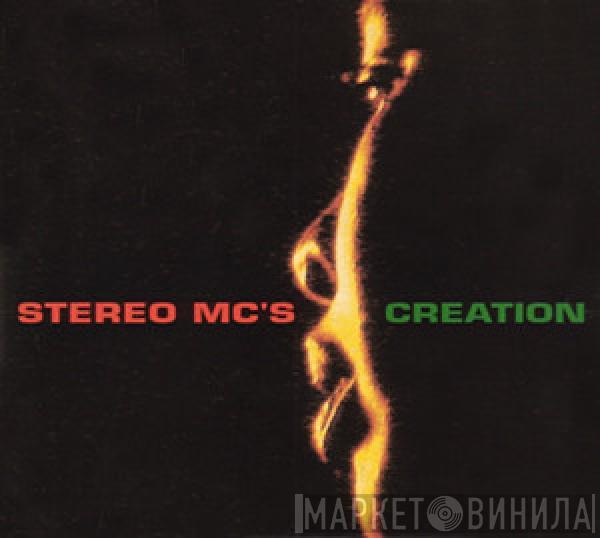 Stereo MC's - Creation