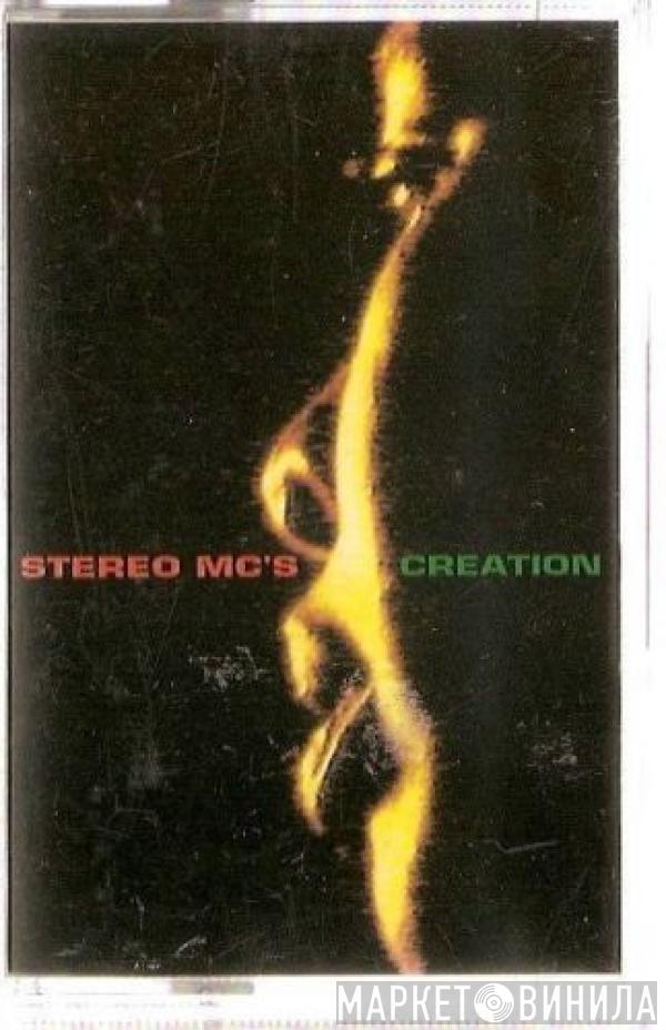 Stereo MC's - Creation