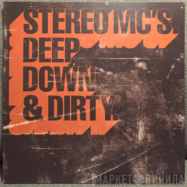  Stereo MC's  - Deep Down & Dirty