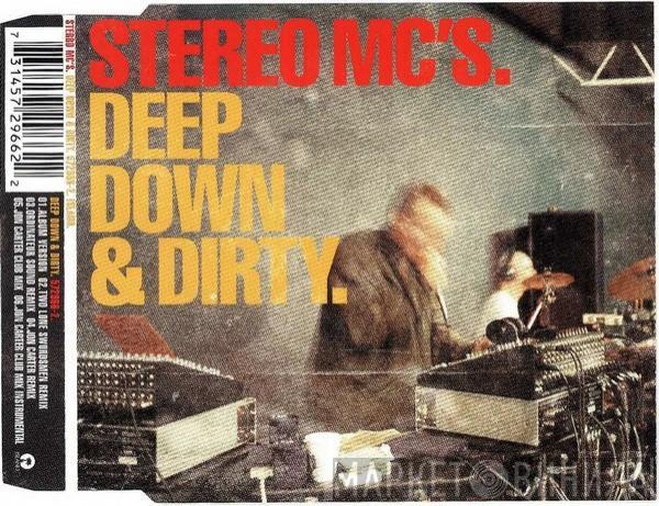  Stereo MC's  - Deep  Down & Dirty