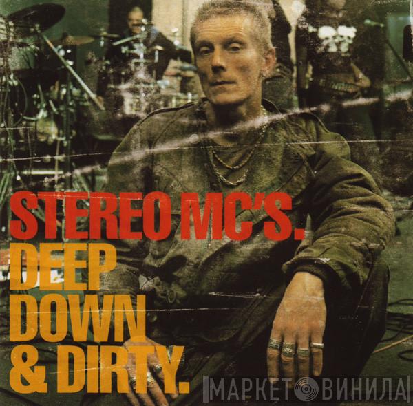  Stereo MC's  - Deep Down & Dirty