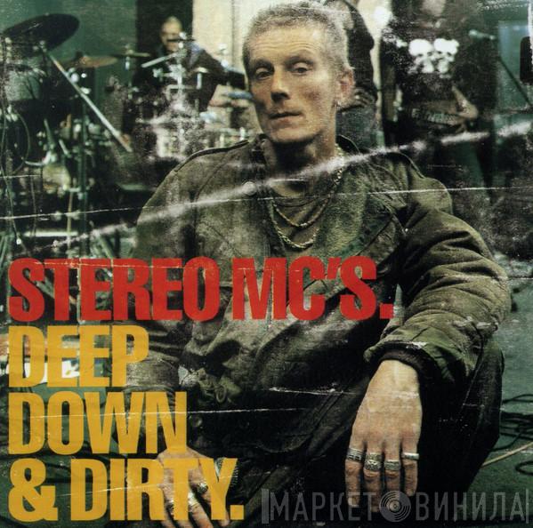  Stereo MC's  - Deep Down & Dirty.