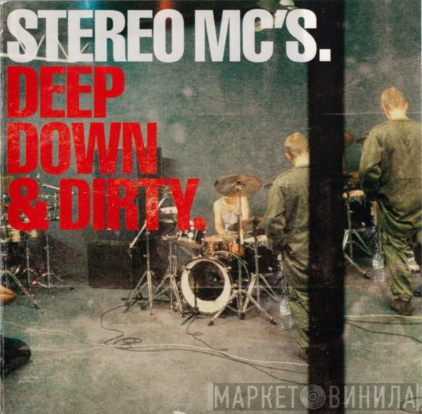  Stereo MC's  - Deep Down & Dirty