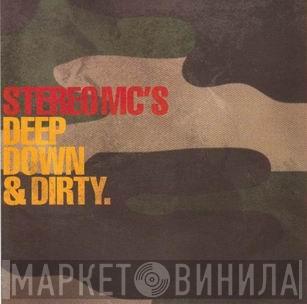  Stereo MC's  - Deep Down & Dirty