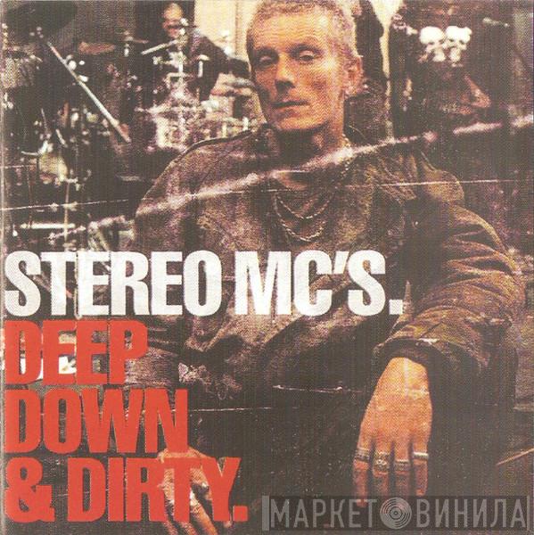  Stereo MC's  - Deep Down & Dirty.