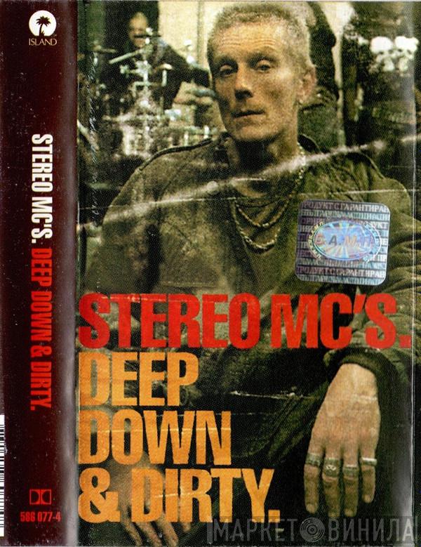  Stereo MC's  - Deep Down & Dirty