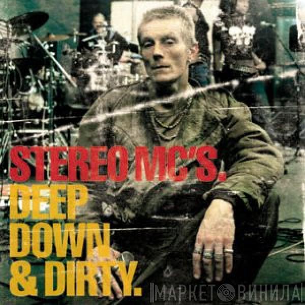  Stereo MC's  - Deep Down & Dirty