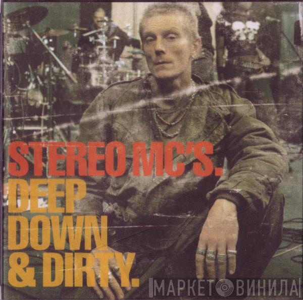  Stereo MC's  - Deep Down & Dirty.