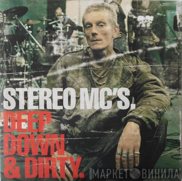  Stereo MC's  - Deep Down & Dirty