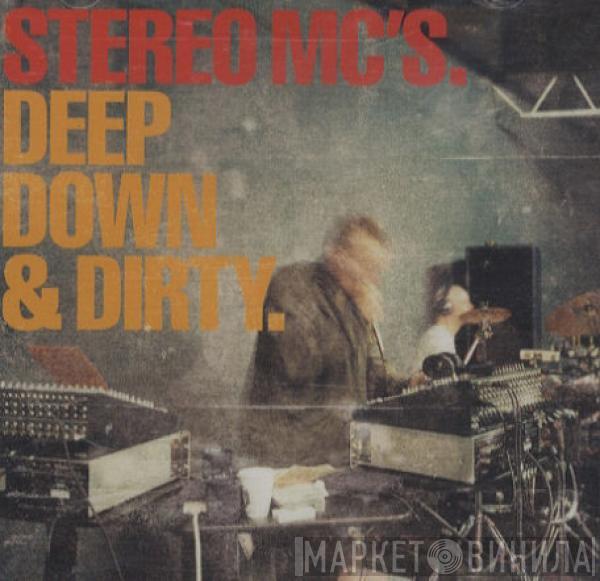 Stereo MC's - Deep Down & Dirty