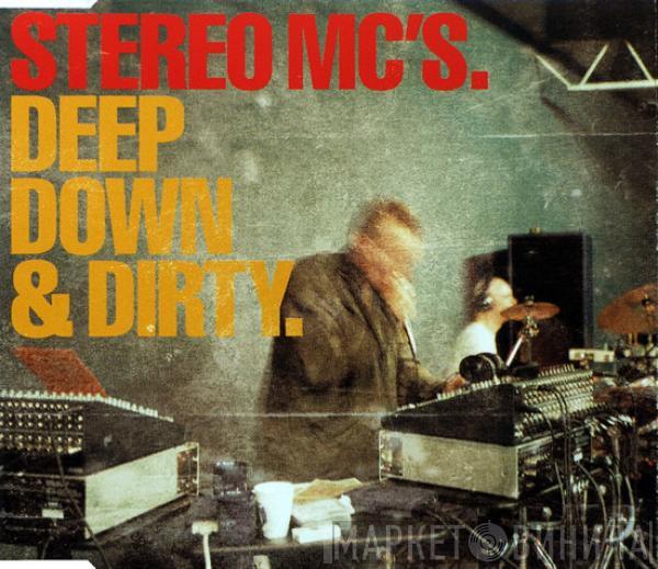 Stereo MC's - Deep Down & Dirty