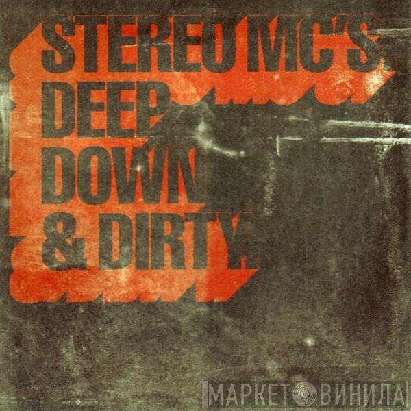  Stereo MC's  - Deep Down & Dirty