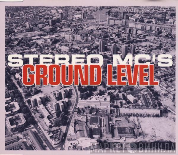 Stereo MC's - Ground Level