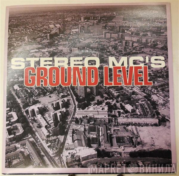 Stereo MC's - Ground Level