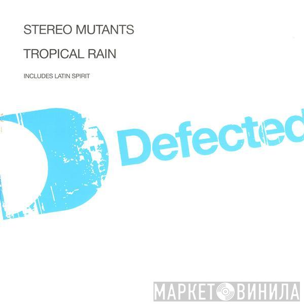 Stereo Mutants - Tropical Rain