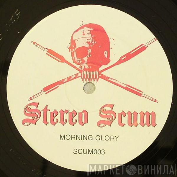 Stereo Scum - Morning Glory