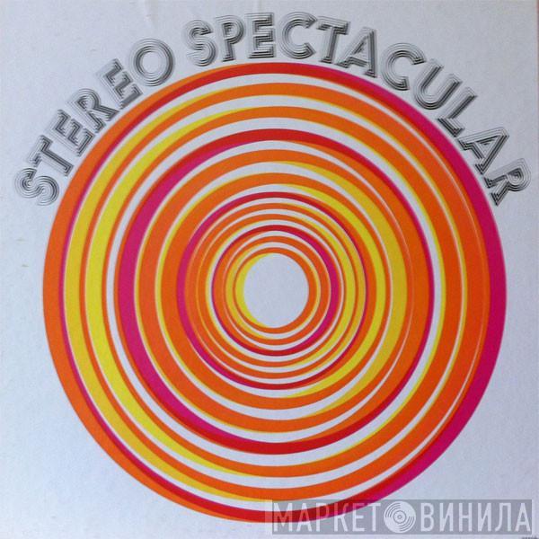  - Stereo Spectacular