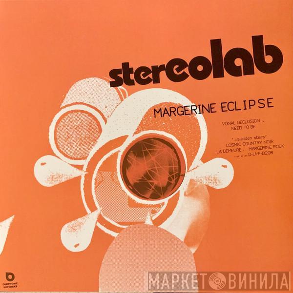 Stereolab - Margerine Eclipse