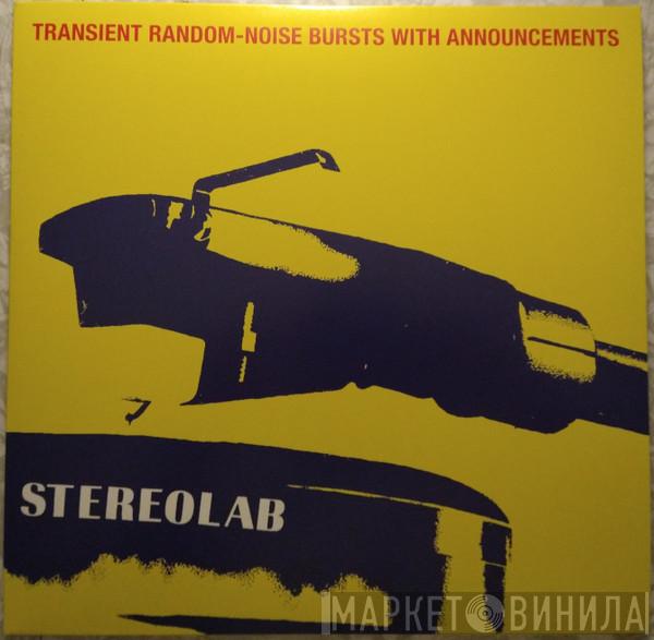 Stereolab - Transient Random-Noise Bursts With Announcements