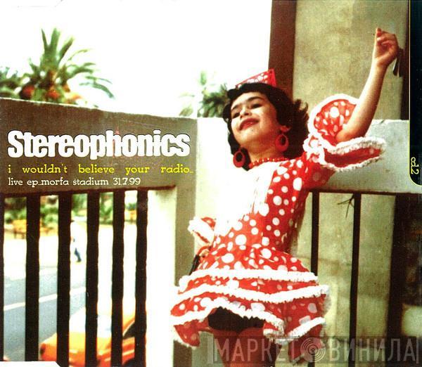 Stereophonics - I Wouldn't Believe Your Radio (Live EP_Morfa Stadium 31.7.99)