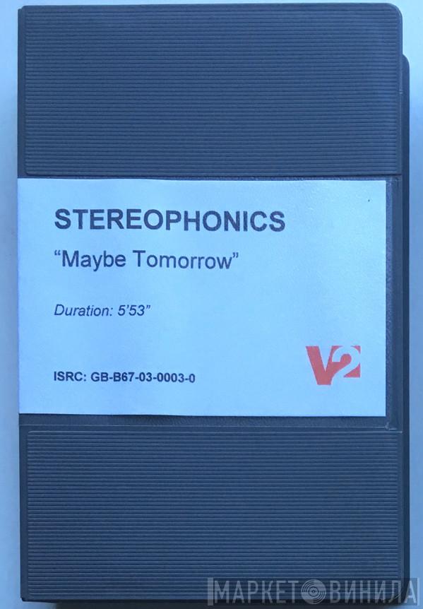  Stereophonics  - Maybe Tomorrow