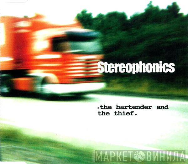  Stereophonics  - The Bartender And The Thief