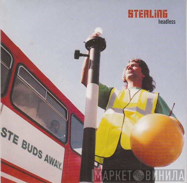 Sterling  - Headless