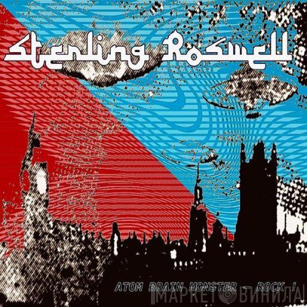 Sterling Roswell - Atom Brain Monster-Rock!