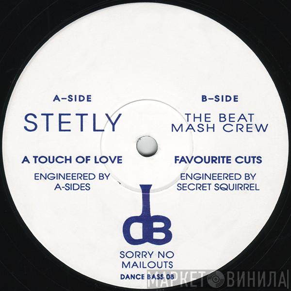 Stetly, The Beat Mash Crew - A Touch Of Love / Favourite Cuts