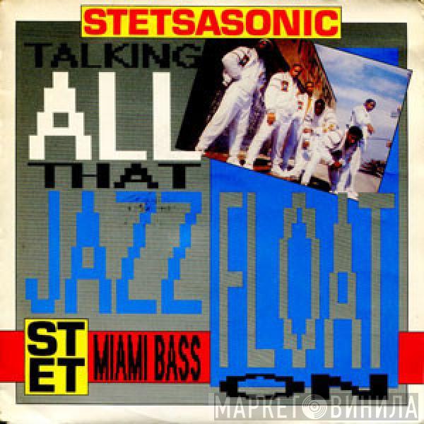  Stetsasonic  - Float On / Talking All That Jazz