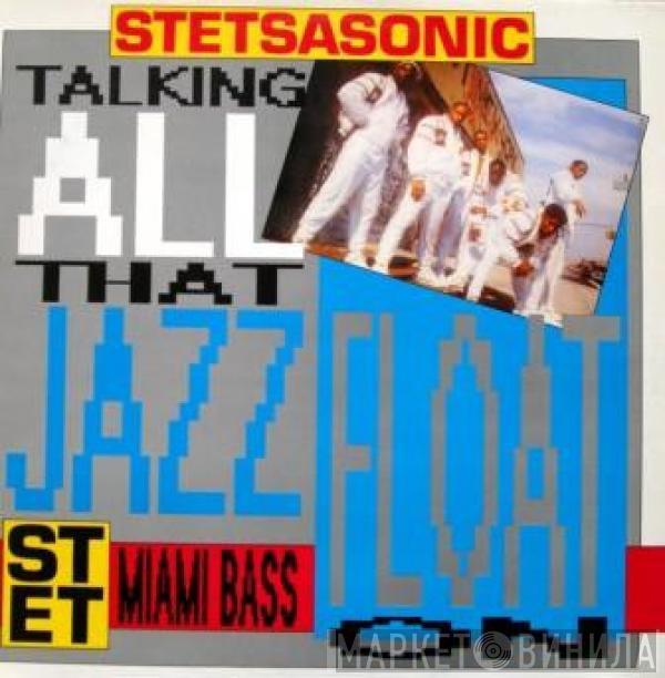  Stetsasonic  - Float On / Talking All That Jazz