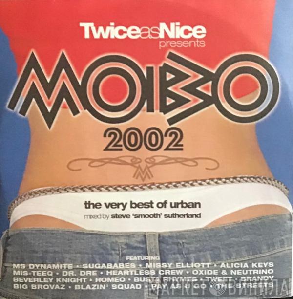  Steve "Smooth" Sutherland  - Twice As Nice Presents MOBO 2002 (The Very Best Of Urban)