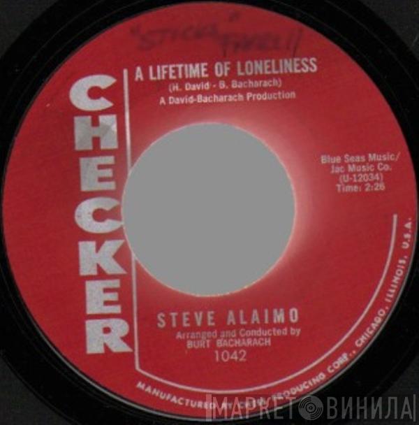 Steve Alaimo - A Lifetime Of Loneliness / It's A Long, Long Way To Happiness