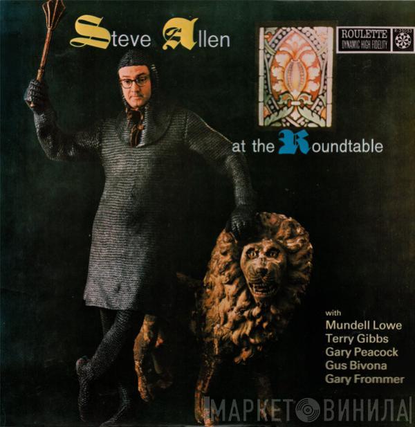Steve Allen  - Steve Allen At The Roundtable