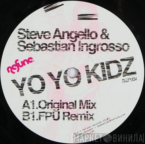 Steve Angello & Sebastian Ingrosso - Yo Yo Kidz