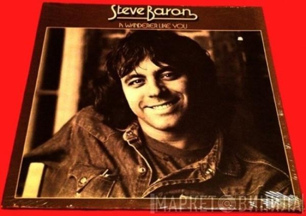 Steve Baron  - A Wanderer Like You