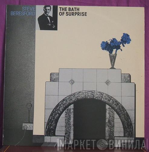 Steve Beresford - The Bath Of Surprise