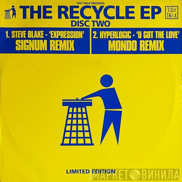 Steve Blake, Hyperlogic - The Recycle EP