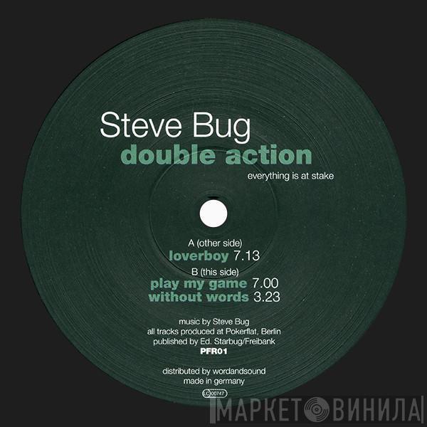 Steve Bug - Double Action (Everything Is At Stake)