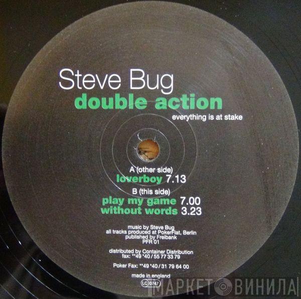 Steve Bug - Double Action (Everything Is At Stake)