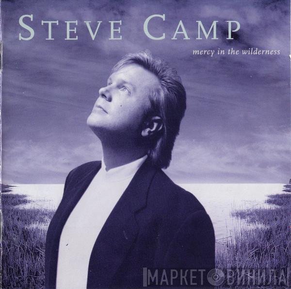 Steve Camp - Mercy In The Wilderness