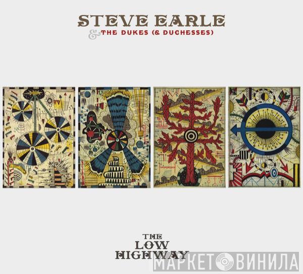 Steve Earle & The Dukes (And Duchesses) - The Low Highway