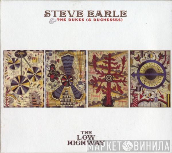 Steve Earle & The Dukes (And Duchesses) - The Low Highway