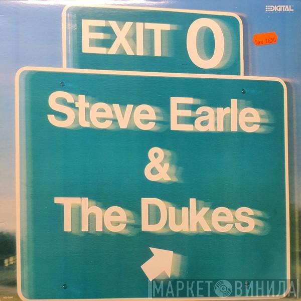  Steve Earle & The Dukes  - Exit 0