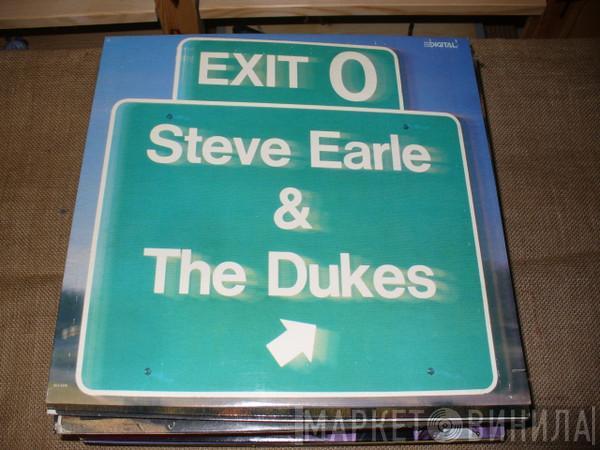  Steve Earle & The Dukes  - Exit 0