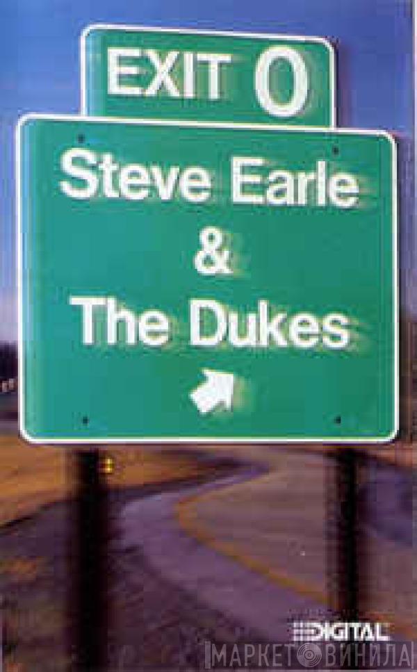 Steve Earle & The Dukes - Exit 0